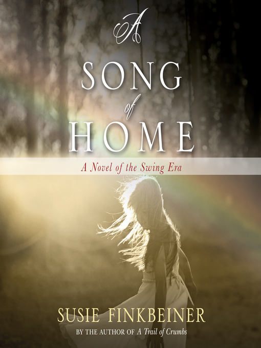 Title details for A Song of Home by Susie Finkbeiner - Available